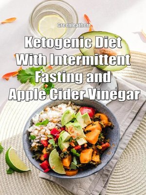 cover image of Ketogenic Diet With Intermittent Fasting and Apple Cider Vinegar